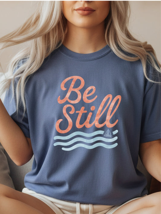 Be Still and Know That I Am God Shirt | Christian T Shirt for Women | Bible Verse Tee