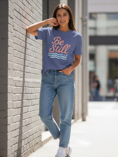 Be Still and Know That I Am God Shirt | Christian T Shirt for Women | Bible Verse Tee